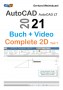 AutoCAD 2021 Buch + Video - Complete 2D Teil 1